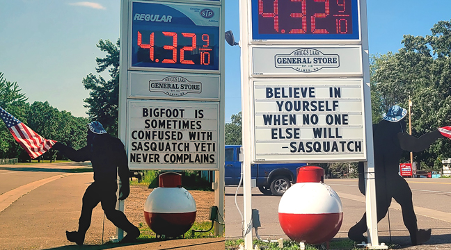 SASQUATCH SIGHTING IN PALMER. Briggs Lake General Store consistently posts entertaining signs, as do other Palmer businesses including Palmer House and Briggs Lake Nursery. These photos are from a couple weeks back when gas prices were higher. (Photos by Mary Nehring.)